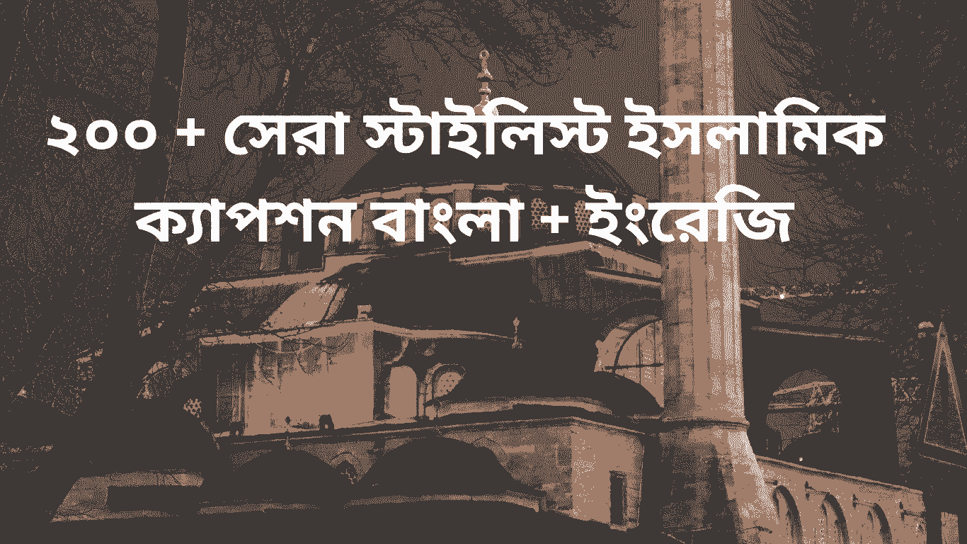 200 + best staylist islamic caption bangla + english
